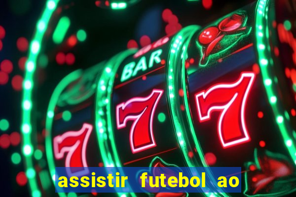 assistir futebol ao vivo sem virus